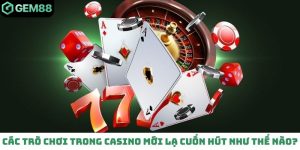 Các trò chơi trong casino