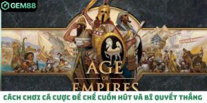 cách chơi cá cược Đế chế